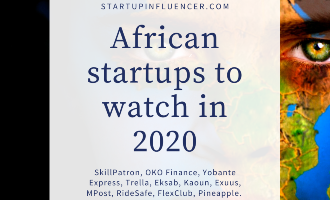 Top List Of Hottest African Startups To Watch In 2020