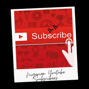 Buy Nigerian Youtube Subscribers